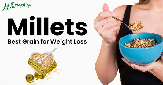 Why Millets Are the Best Grain for Your Weight Loss Journey