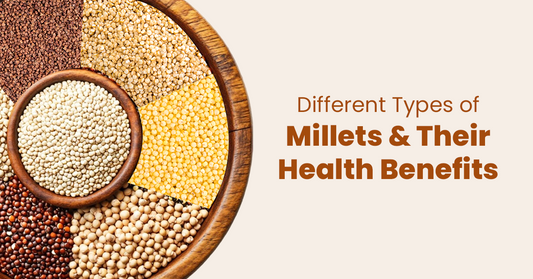 types of millets & their health benefits