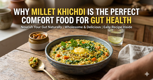 Millet Khichdi for Gut Health 
